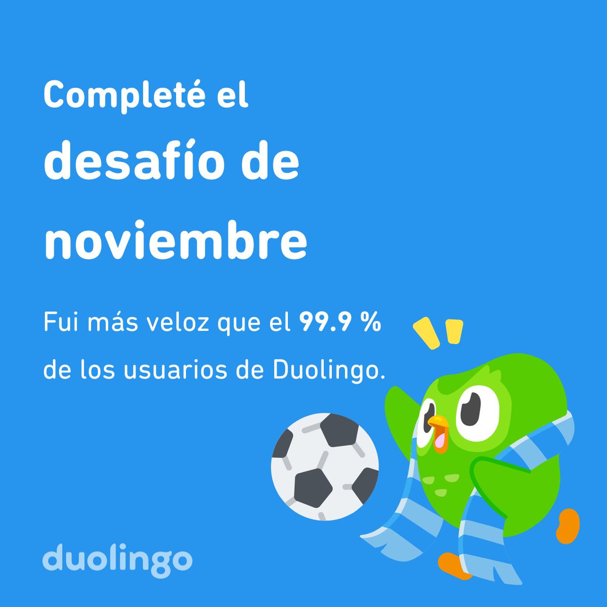 Guerrera49mf's tweet photo. ¡Completé el desafío de noviembre más rápido que el 99.9 % de los usuarios de Duolingo! https://t.co/LDxaT9wCWf