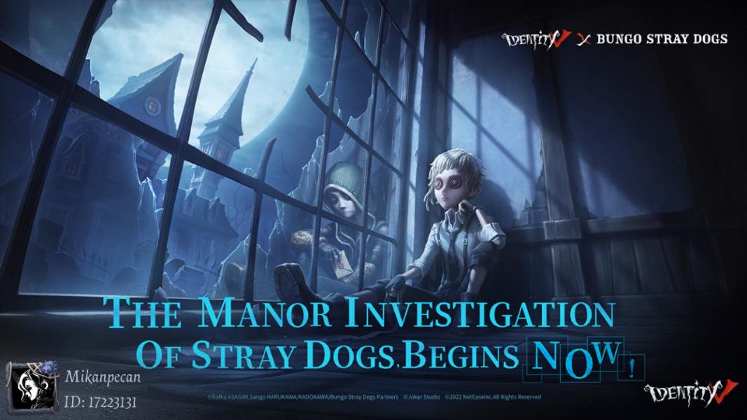 IdentityV × Bungo Stray Dogs Crossover Starts. The Manor Investigation of Stray Dogs begins now. Join Mikanpecan to enter the Manor. #IdentityV  #bungosd #IdentityVCrossover