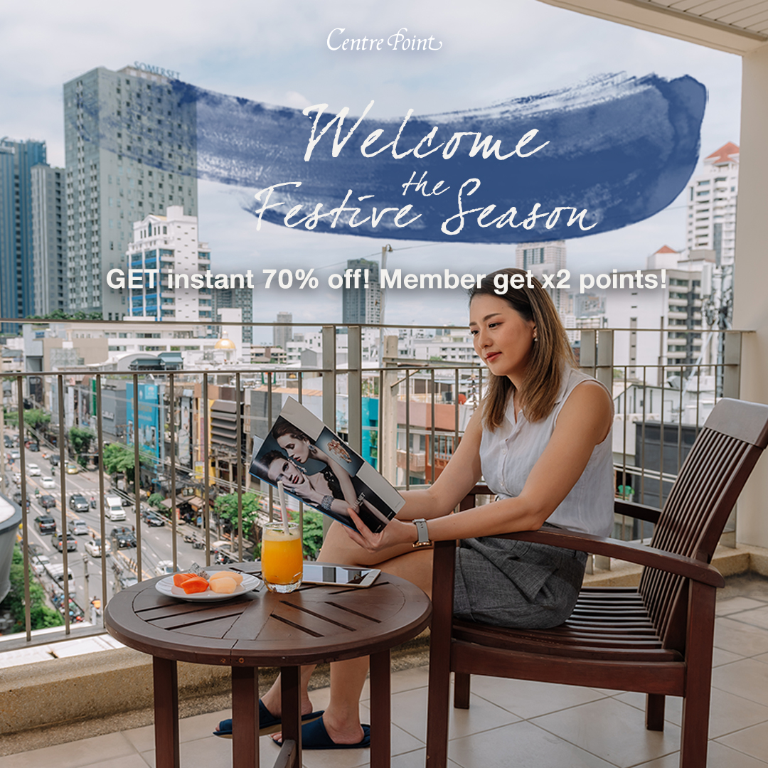 Get a head start on your year end plans with our Welcome the Festive Season. Plan the end of the year celebrations ahead and make it a memorable city escape to Bangkok. 

Access unique deals, up to 70% off on your stay at any of our Centre Point hotels.
🌐centrepoint.com