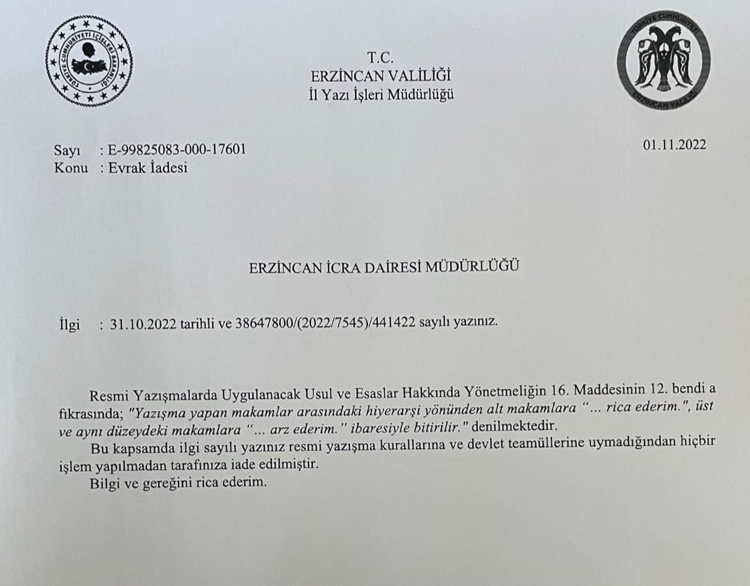 Erzincan Valiliği, Erzincan İcra Dairesi'nin yazısını, "rica ederim" ile bittiği için işleme almadı.