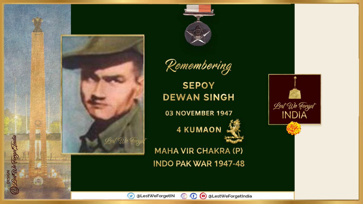 #LestWeForgetIndia🇮🇳 Sep Dewan Singh, #MahaVirChakra (P), 4 KUMAON & his supreme sacrifice #OnThisDay 03 November in 1947 With complete disregard to his own life, this #IndianBrave inflicted heavy causalities on the enemy & extricated his platoon from the closing in tribesmen