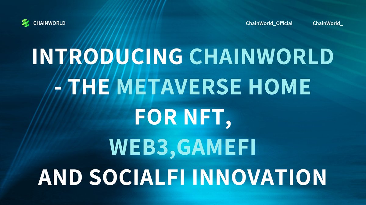 ChainWorld_'s tweet image. Introducing ChainWorld- The Metaverse Home for NFT, Web3, GameFi and socialFi innovation
#ChainWorld