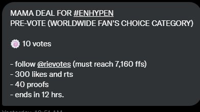 seondrift's tweet image. MAMA DEAL FOR #ENHYPEN 
PRE-VOTE (WORLDWIDE FAN'S CHOICE CATEGORY)

🍥 10 votes

- follow @rievotes (must reach 7,160 ffs)
- 300 likes and rts
- 40 proofs
- ends in 12 hrs.
#MAMAVOTE #enhypen