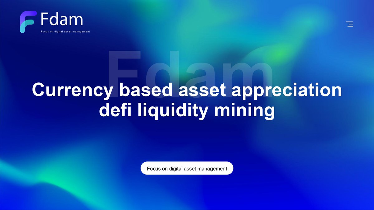 FDAM_DAM's tweet photo. Fdam，Currency based asset appreciation, defi liquidity mining, asset purchase and transaction, crypto asset portfolio management
#Fdam     #NFTCommunity      #Airdrops https://t.co/p439rGz0f7