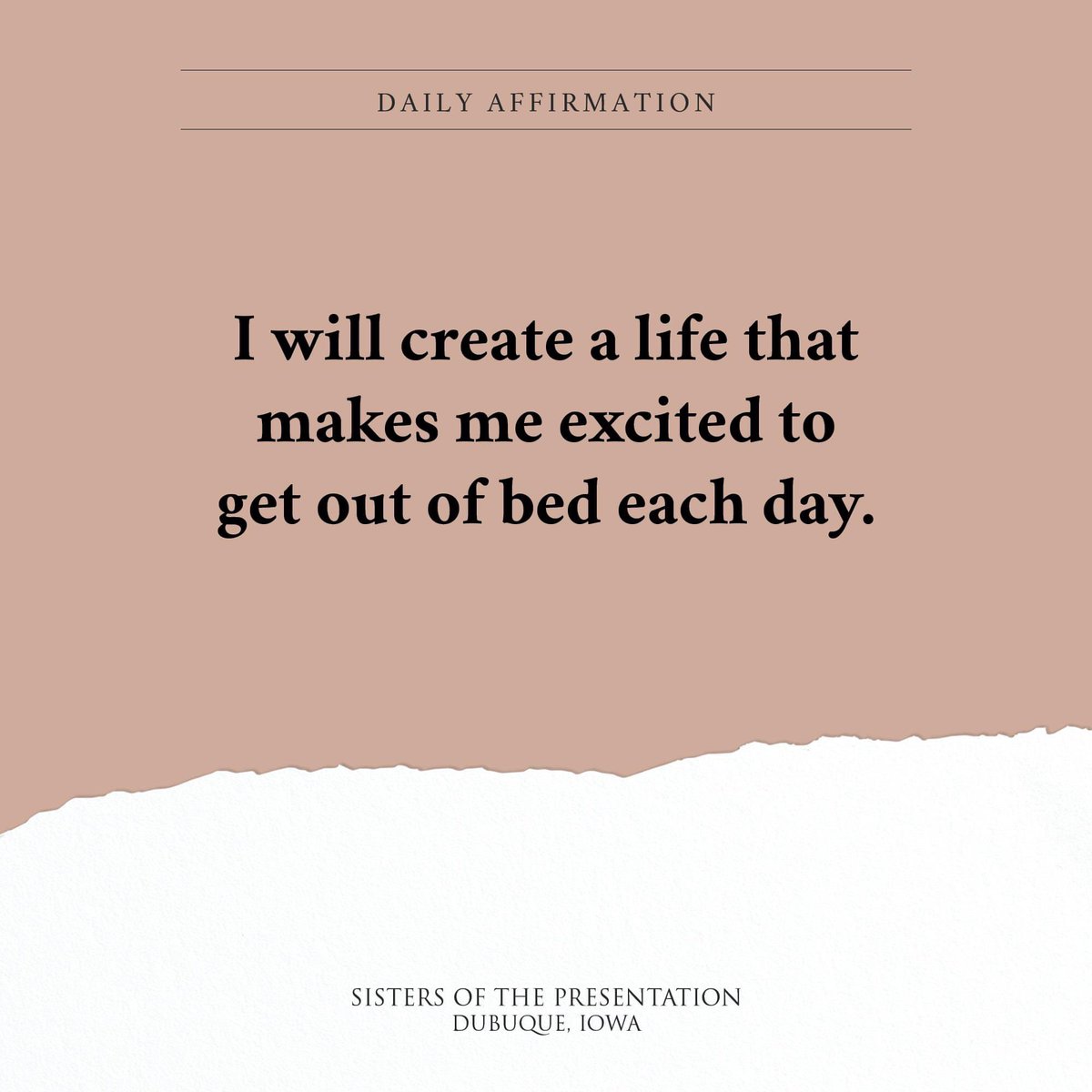 Daily Affirmation: I will create a life that makes me excited to get out of bed each day. #dbqpbvms #dailyaffirmations