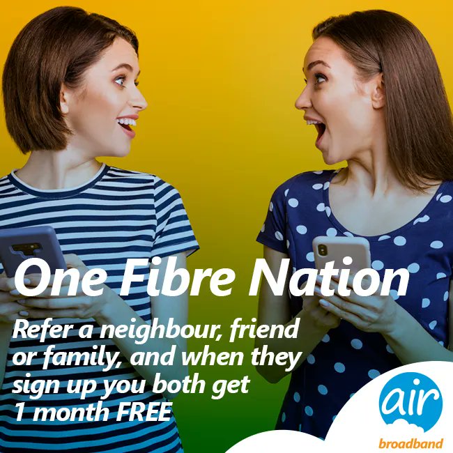 Did you know, you can get a month of your broadband payment free if you refer a friend who also orders Air Broadband? This is one way we are building the Fibre Nation. Find out how you can save