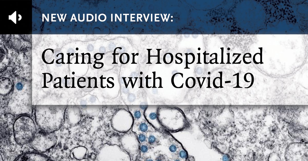 The editors are joined by pulmonary and critical care physician Corey Hardin to discuss the evolving treatment of inpatients with Covid-19, including a recent study of a new agent, sabizabulin. nej.md/3h2nEgz