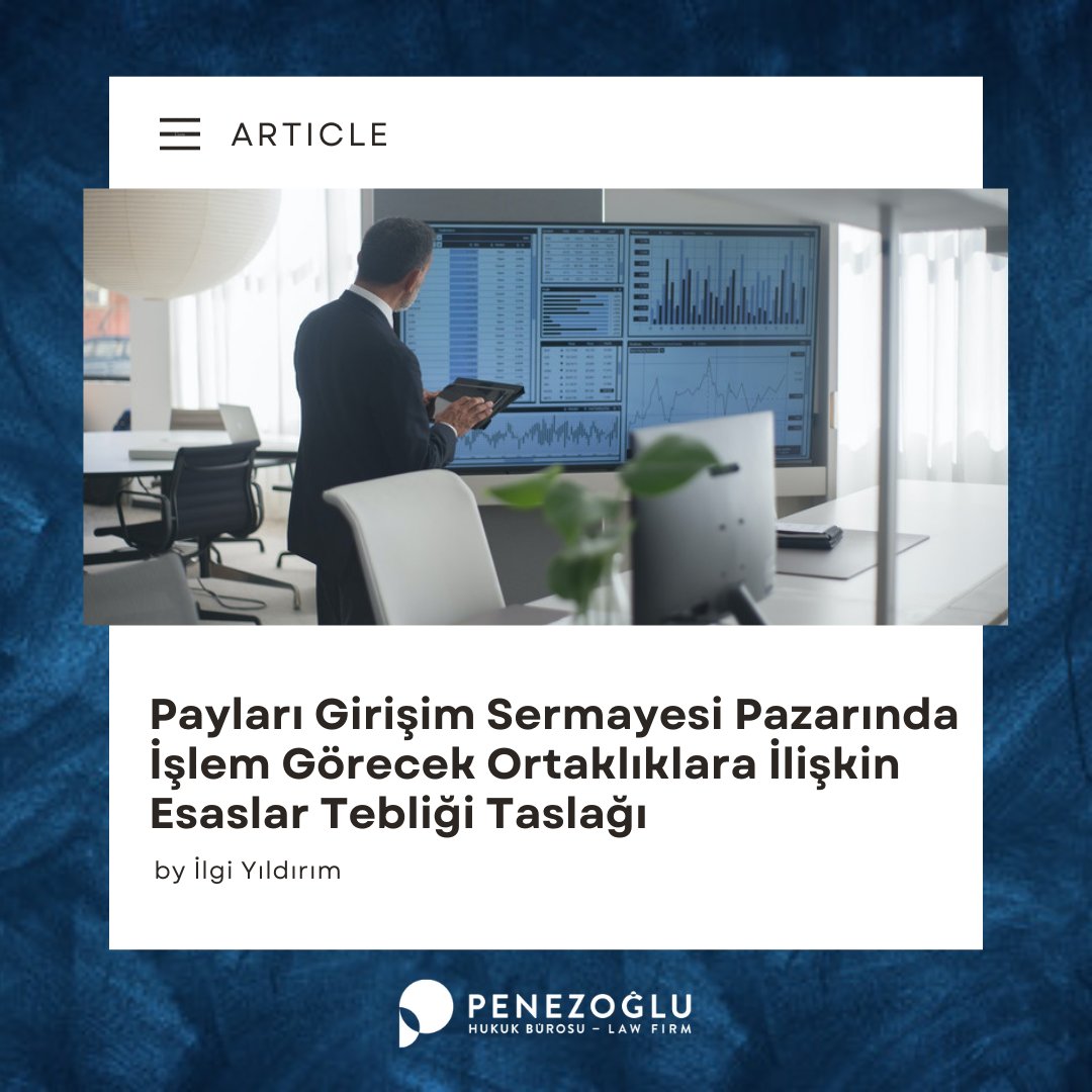 PenezogluLaw's tweet photo. "Payları Girişim Sermayesi Pazarında İşlem Görecek Ortaklıklara İlişkin Esaslar Tebliği Taslağı" authored by our Associate İlgi Naz Yıldırım was published by #Mondaq on October 31, 2022. 

Click here to read: https://t.co/e1XPKDYAoG 
#Penezoglu #lawfirm https://t.co/7h8mCzRLSS