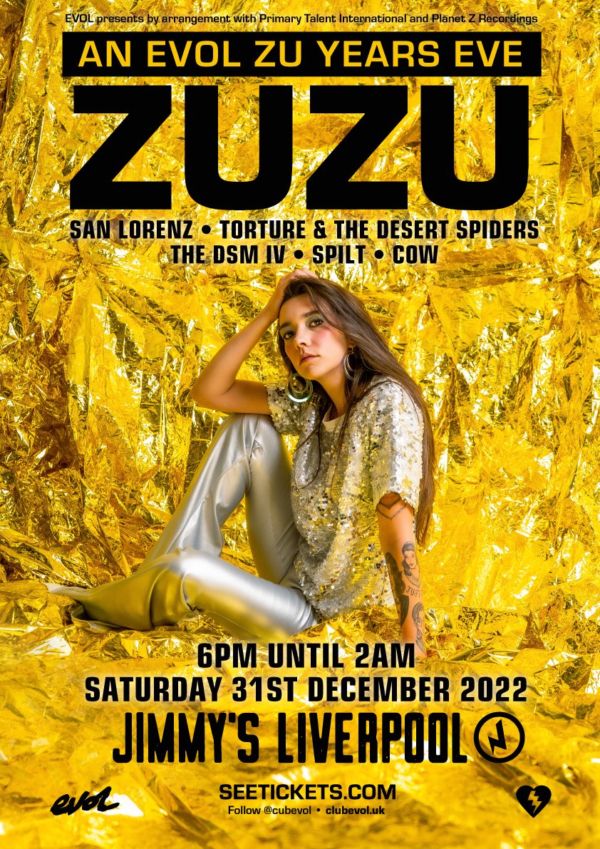 ***ANNOUNCEMENT*** Delighted to announce An EVOL Zu Years Eve at @JimmysLiverpool Saturday 31st December 2022 headlined by our dear friend @thisiszuzu with @sanlorenzband, @Torture_TDSBand, @THEDSMIV, @SPILTBAND & COW. 6pm until 2am. Tickets on-sale now: seetickets.com/event/zuzu/jim…