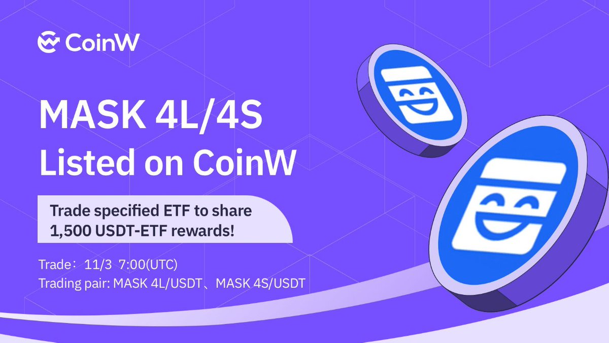 CoinW_SouthAsia's tweet photo. 🔥#CoinW will list #MASK ETF products on 2022/11/3 7:00(UTC)

🎁🎁Trade specified ETF to share 1,500 USDT-ETF rewards!

⭐️Event specified ETF trading pairs: MASK 4L/USDT、MASK 4S/USDT

⏰Event Time：11/3/2022 7:00(UTC) - 11/5/2022 15:59(UTC)

🌐Details: https://t.co/Abzd79ugyS https://t.co/NHu9CMhoix