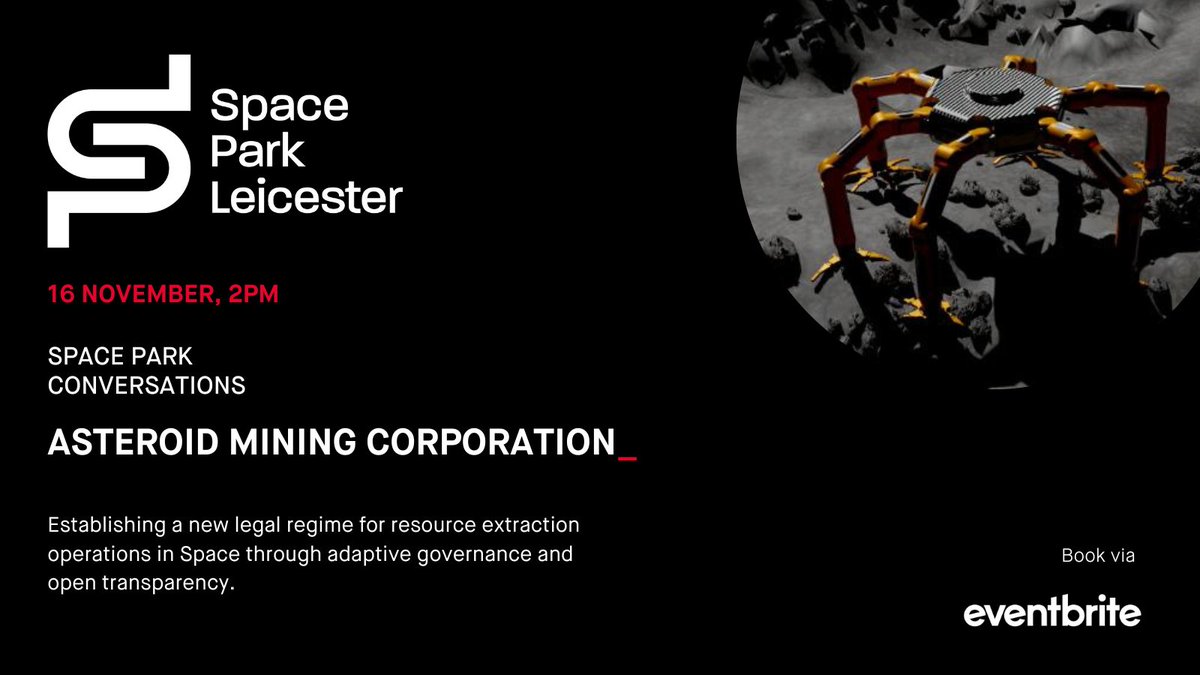 We are please to present our next #SpaceParkConversations event in collaboration with the Centre for European Law and Internationalisation.

Join Mitch Hunter-Scullion, CEO of the Asteroid Mining Corporation.

📆 16 Nov, 2pm
✍️ eventbrite.co.uk/e/459976561277

#asteroidmining #spacelaw
