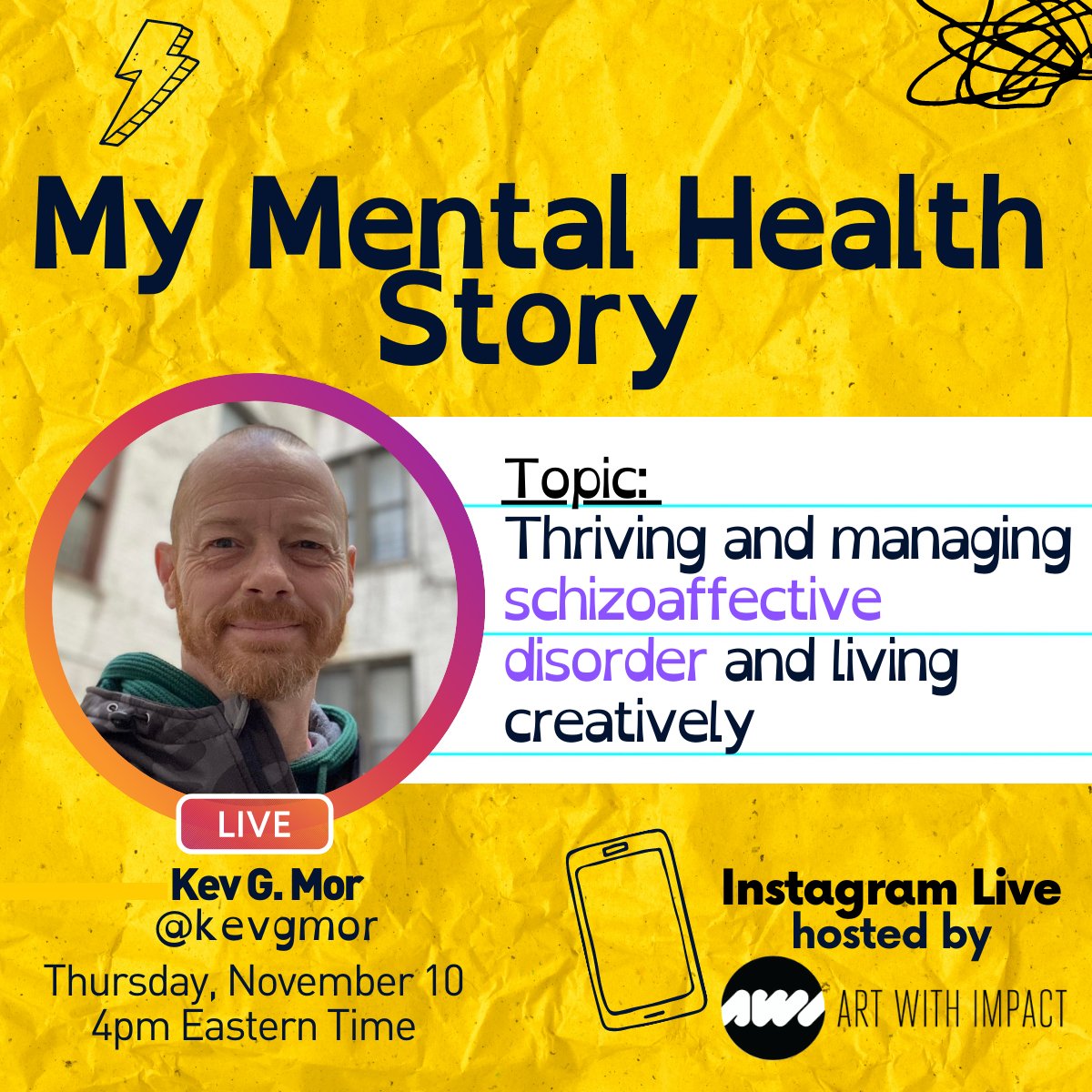 Join us on Thursday, November 10 at 4pm EST for our next "My Mental Health Story" Instagram Live! Our special guest Kev G. Mor, visual artist and musician will share his lived experience with #schizoaffectivedisoder and his creativity, management, and wellness tips.