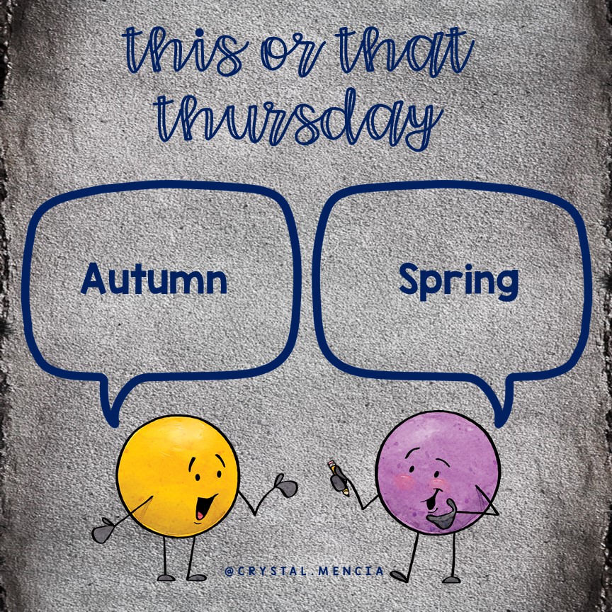 CrystalMenciaTP's tweet photo. What do you prefer: autumn or spring?

[Image Description: Two dot dudes are in conversation facing each other. The yellow dot dude is saying AUTUMN. The purple dot dude is saying SPRING.]

#MorningMeetingIdeas #ThisOrThat #WouldYouRather #ThisOrThatThursday https://t.co/14Ue5cvjy0
