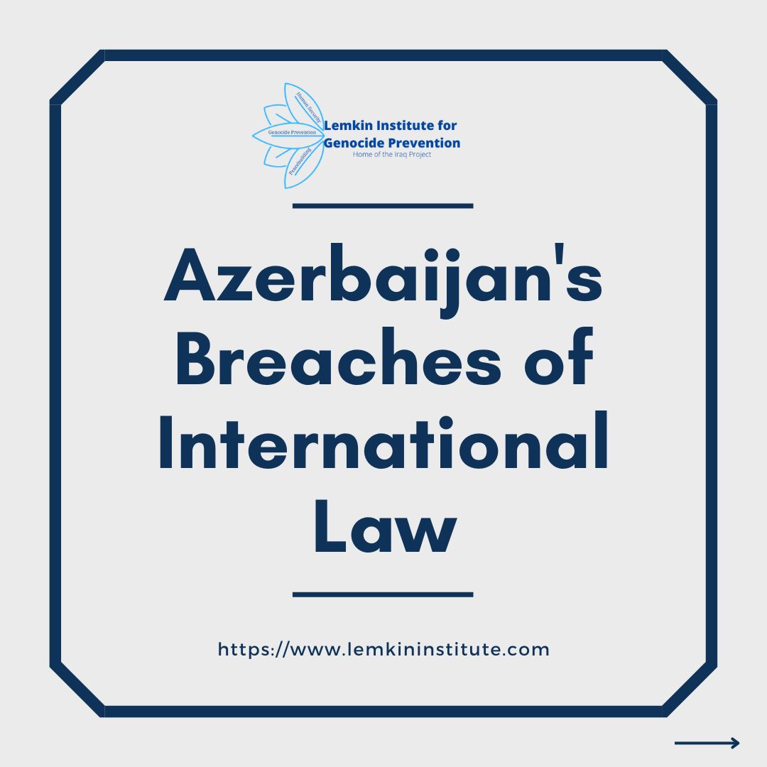 LemkinInstitute's tweet photo. We are committed to working for #accountability to protect #Armenian #identity globally. Identifying #breaches of #internationallaw can help understanding underlaying #patterns of #genocide, &amp;, thus, helps to create a proper #genocideprevention framework.  #Azerbaijan 1/10 https://t.co/uWEtrWgo75