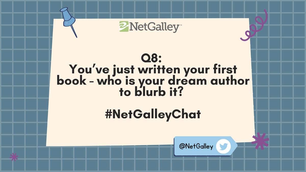 NetGalley's tweet photo. Q8: Youโve just written your first book - who is your dream author to blurb it?
#NetGalleyChat https://t.co/y0Sllr1rRO