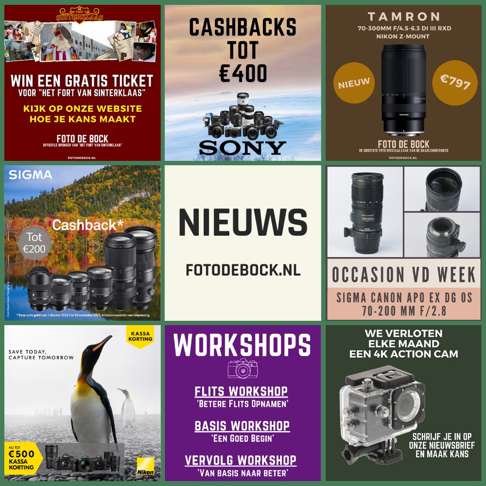 #FotoDeBock #Nieuws 3-11-2022

fotodebock.nl/foto-de-bock-n…

WIN EEN ACTION CAM: eepurl.com/bMYXKn

#NikonKassakorting #SonyCashback #SigmaCashback #Tamron70tot300mmNikonZmount #OccasionVanDeWeek #Actie #Workshops #FotoDeBockNieuws #DeGrootsteFotoSpeciaalzaakVanDeHaarlemmermeer