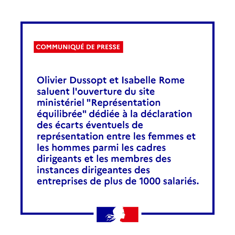 egalite_gouv's tweet photo. Communiqué 🗞️| @olivierdussopt et @RomeIsabelle saluent l'ouverture du site "Représentation équilibrée" dédiée à la déclaration des écarts éventuels de représentation entre les ♀️et les ♂️parmi les cadres dirigeants et les membres des instances dirigeantes des entreprises ⤵️