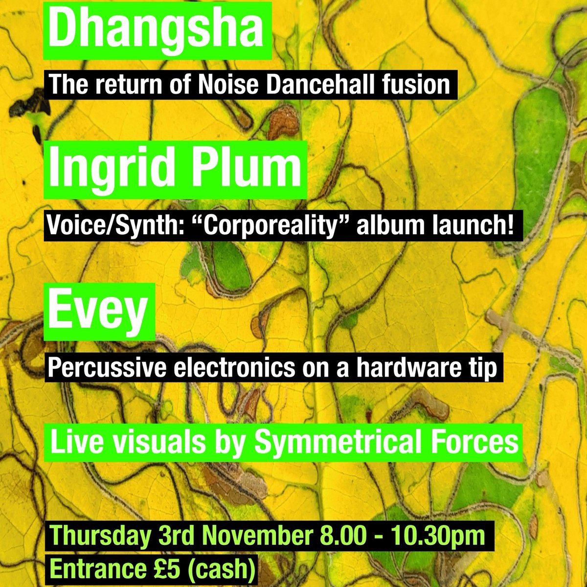 ✨✨TONIGHT✨✨
The Spirit of Gravity Presents
Dhangsha : The return of Noise Dancehall fusion
Ingrid Plum: Voice / synth: “Corporeality” album launch!
Evey: Percussive electronics on a hardware tip
Accompanied with live visuals by Symmetrical Forces 😍
£5 OTD // 2000-2230 // 18+