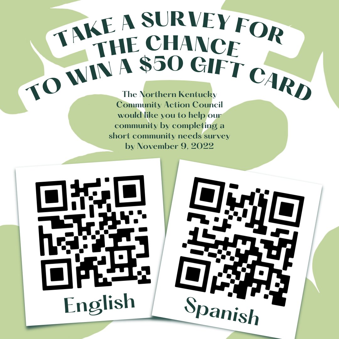 Have 10 spare minutes? Please take a survey about community needs for The Northern Kentucky Community Action Council and have a chance to win a $50 gift card!

#northernkentucky