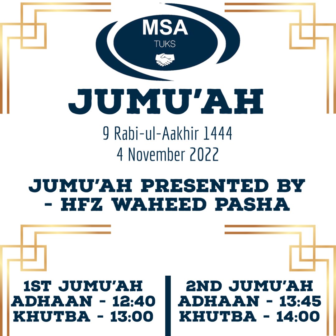 MSA_Tuks's tweet photo. اَلسَلامُ عَلَيْكُم وَرَحْمَةُ اَللهِ وَبَرَكاتُهُ 

Our Jumu’ah programme for tomorrow is as follows;

1st Jumu’ah
Adhaan: 12:40
Khutbah: 13:00

Jumu’ah presented by: Hfz Waheed Pasha

2nd Jumu’ah
Adhaan: 13:45
Khutbah: 14:00

جزاک اللہ خیرا https://t.co/sGoPGiqVID
