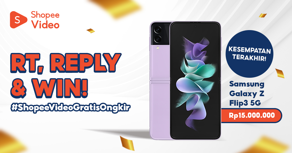 ✨ GIVEAWAY SAMSUNG GALAXY Z FLIP3  ✨
 
Kesempatan terakhir buat MENANGIN Samsung Z FLIP3 senilai 15 JUTA! Ikuti caranya:

1. FOLLOW @shopeeid
2. RT &amp; LIKE tweet ini
3. REPLY "BIKIN VIDEO DI SHOPEE #ShopeeVideoGratisOngkir #NgontendiShopee #KlikKeranjangOren" maks. 20x

Sikat!!~