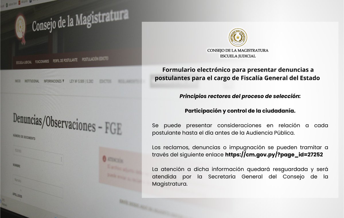 #ProcesoFGE2022 El Consejo de la Magistratura, tiene habilitado el formulario electrónico para presentar denuncias a postulantes al cargo de un Fiscal General del Estado, a través del enlace: cm.gov.py/?page_id=27252 Principios rectores: Participación y control de la ciudadanía.