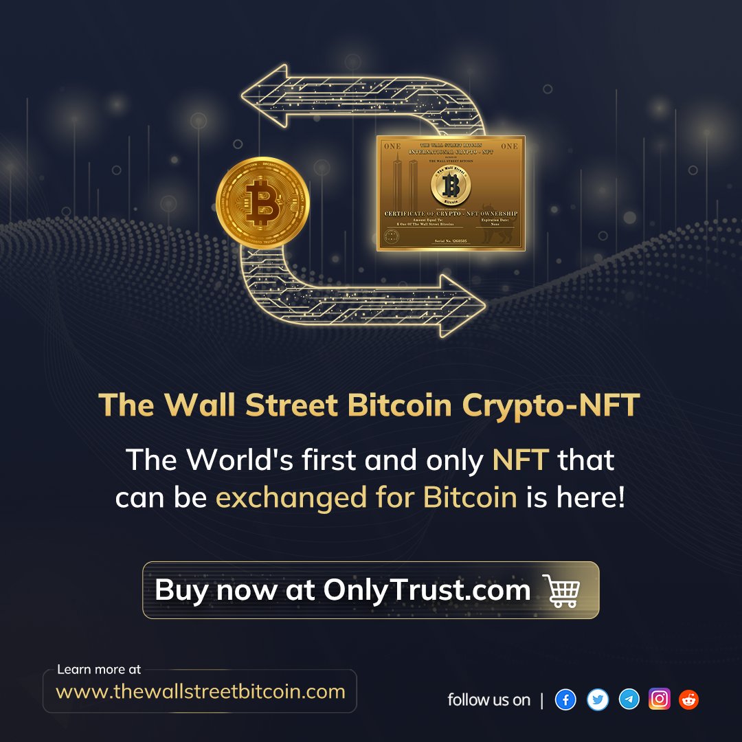 wall_st_bitcoin's tweet photo. The world's first and only #NFT that can be exchanged 🔄 for the original #Bitcoin
The Wall Street Bitcoin Crypto-NFT 🚀 is available for an incredible deal of just $49 💰

Get yours now only on the @onlytrustnft Platform https://t.co/BjkqDD2GAr 📣

#Thewallstreetbitcoin #Crypto https://t.co/pdL0ZH5tbg