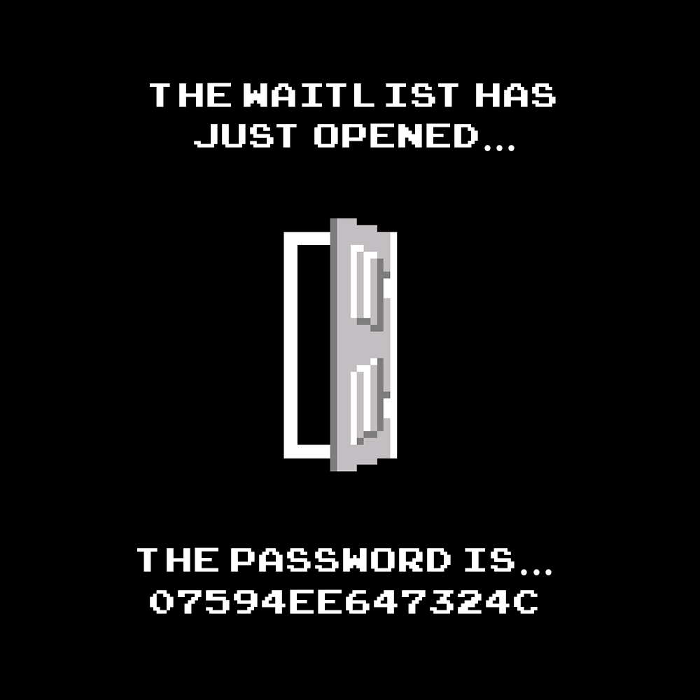 🧟 uhhhhggghhhh...

The Waitlist is now OPEN 🚪🧟

The password is: 07594ee647324c

🧠 Time is running out... The zombies are escaping 🧠