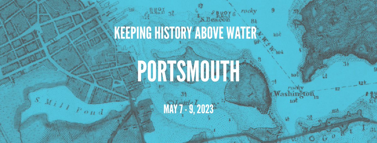 Save the date for Keeping History Above Water®: Portsmouth! This conference is being hosted by <a href="/SBM_Education/">StrawberyBankeEdu</a>, the <a href="/muniportsmouth/">Municipal Portsmouth</a>, the <a href="/UofNH/">University of New Hampshire</a> Geospatial Lab, and Portsmouth, New Hampshire 400th Inc., in partnership with NRF. Learn more at historyabovewater.org/2023-portsmouth.