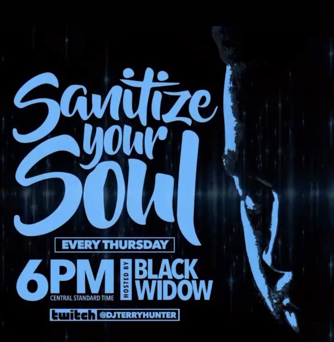 What y’all doing at 6PM CST???? You should be checking me out on twitch! Sanitize Your Soul! twitch.tv/djterryhunter