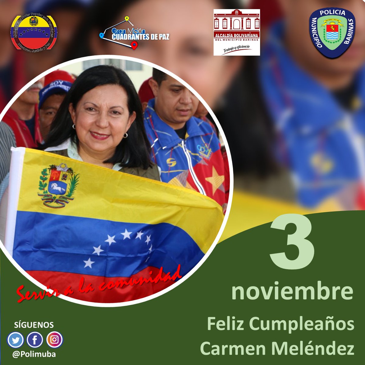 Polimuba93's tweet photo. Desde la Policía del Municipio Barinas deseamos a la A/J Carmen Meléndez, un feliz cumpleaños, deseándole muchos años más de éxitos y trabajo por el pueblo y la Revolución Bolivariana #TrabajoConjuntoYSeguro @CeballosIchaso1 @AlcaldiaBnas @jbarrios_cpeb https://t.co/HxIDpRMGSu