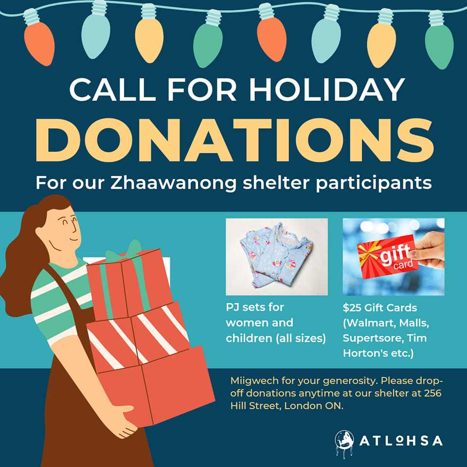 We are looking for donations for women and children in our shelter this coming holiday season. Please share with colleagues, friends and family. Chi-Miigwech for your continuous support and generosity! #donate #ldnont