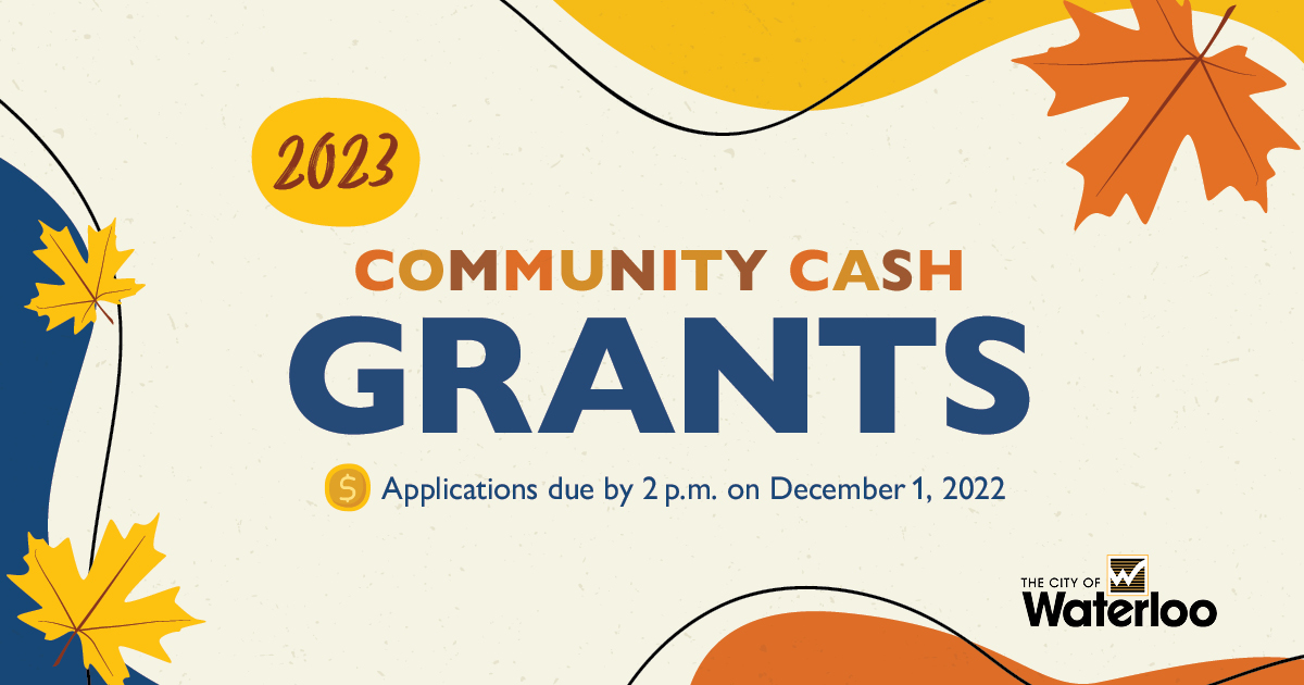 The deadline for our Community Cash Grants is approaching! Apply now and get up to $10,000 for your organization. 

Apply by Dec 1. 

Details: waterloo.ca/CommunityGrants