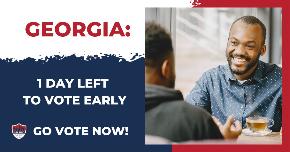 FaithworksVote's tweet photo. 🚨1 DAY 🚨 left to #vote EARLY in #Georgia! Go vote early now before it’s too late! https://t.co/c2cja3HlYg #Election2022 #GOTV https://t.co/RKuNMN1ifs