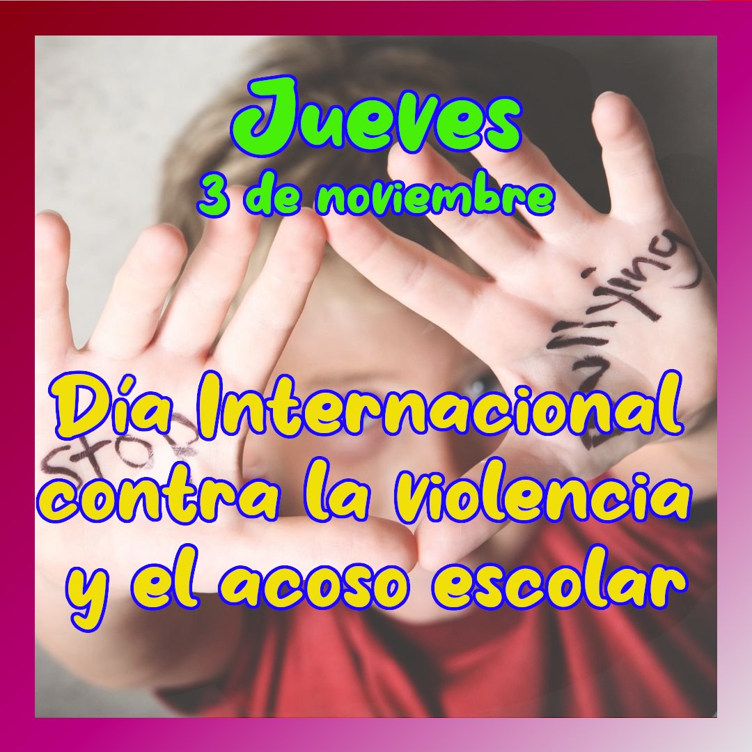 aQueDiaEstamos's tweet photo. Wachiiin, hoy día 3 de noviembre es el Día Internacional contra la violencia y el acoso escolar 
#FelizJueves #DiaContraElAcosoEscolar https://t.co/DnisT4Fgvh