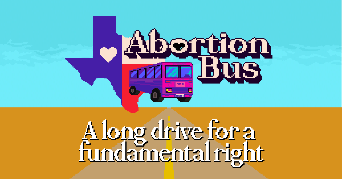 Brian Moore (@lanewinfield) on Twitter photo LIVE NOW! Streaming Abortion Bus, a 23-hour-long "game" I designed based off the very real 23 hour drive South Texans have to make to get a safe abortion. Most importantly: raising money for <a href="/FundTexasChoice/">Fund Texas Choice</a> along the way.
WATCH + DONATE: tiltify.com/+abortion-bus/… LIVE NOW! Streaming Abortion Bus, a 23-hour-long "game" I designed based off the very real 23 hour drive South Texans have to make to get a safe abortion. Most importantly: raising money for <a href="/FundTexasChoice/">Fund Texas Choice</a> along the way.
WATCH + DONATE: tiltify.com/+abortion-bus/…