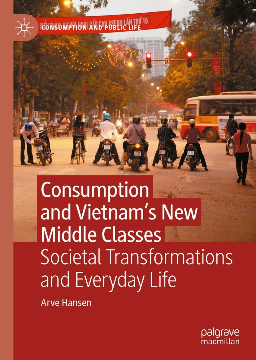 In this new book @HansenArve examines the dramatic changes in consumption patterns in #Vietnam, combining a focus on everyday practices and societal transformations. Congrats! link.springer.com/book/10.1007/9…