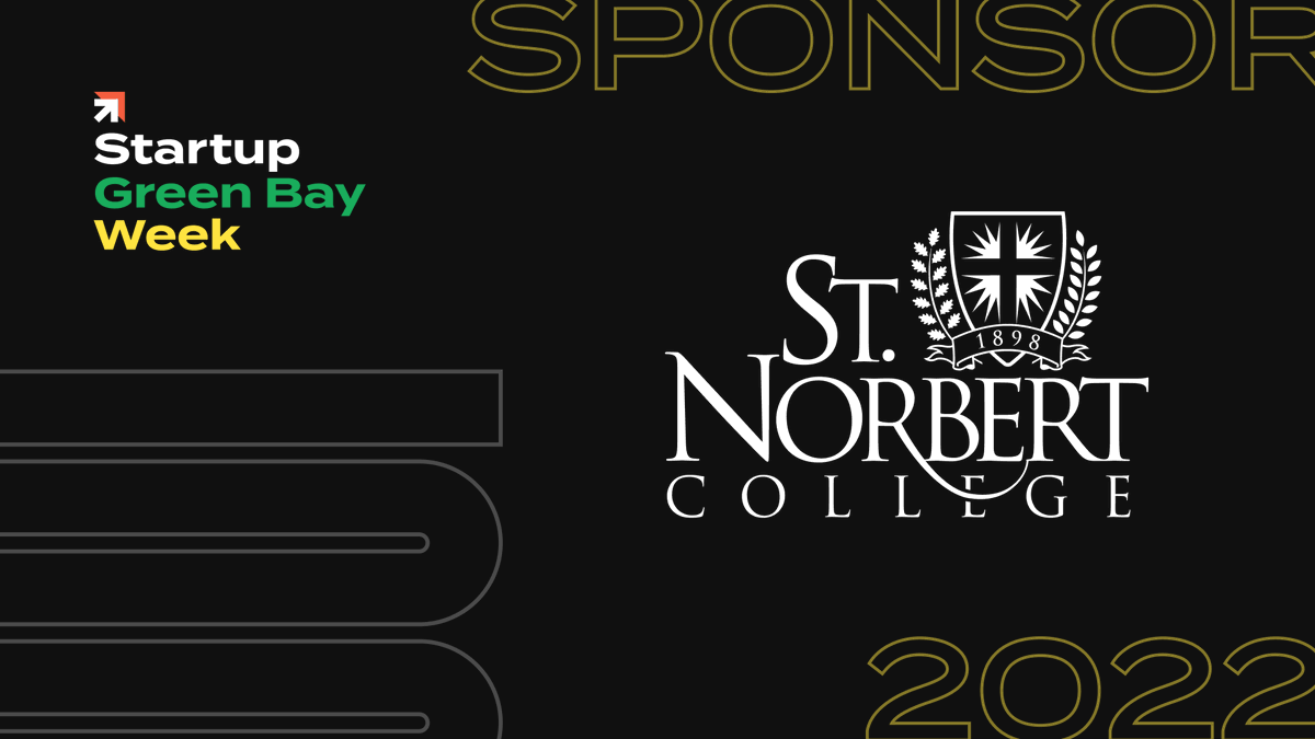 A big thank you to @stnorbert for supporting Startup Wisconsin as a Green Bay city sponsor!