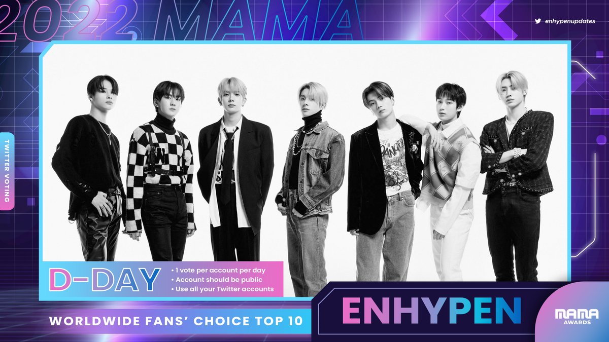 enhypenupdates's tweet image. [ 2022 MAMA VALID VOTE RESET | D-DAY ]

For Worldwide Fans' Choice:
▶️ RT this tweet
▶️ Vote on the MNET PLUS website will ALL your accounts
▶️ Play 'Future Perfect (Pass the Mic)' on MAMA's Spotify Playlist for atleast 30 seconds

@ENHYPEN_members @ENHYPEN #MAMAVOTE #enhypen
