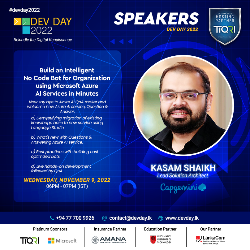 devdaysl's tweet photo. Kasam Shaikh, Lead Solution Architect from Capgemini will be there for Dev Day 2022 &amp; we look forward to being a part of a great knowledge sharing event.

Register NOW for FREE Event!
https://t.co/sicg7avNFa

#Tiqri #devday2022 #rekindlethedigitalrenaissance #MicrosoftAzure #AI https://t.co/IWzjkvOAc9