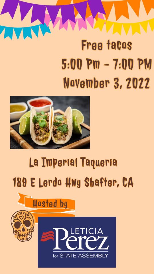 Join us in Shafter #laimperialtaqueria  #shafter #leticiaperez #leticiaperezforassembly