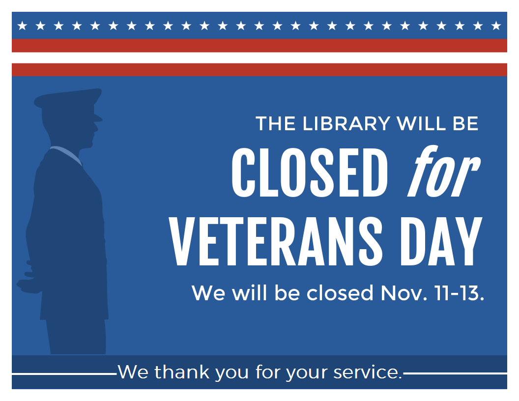 We will be closed Nov. 11-13.