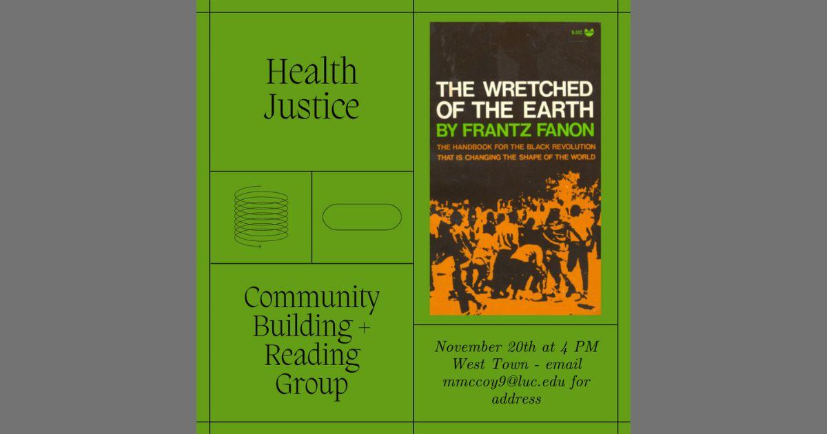 Join us for a health community building and reading group event on Sunday, November 20th! This is an opportunity for people who are interested in health justice and political organizing to meet each other, learn from a reading and share space + snacks! Email mmccoy9@luc.edu!