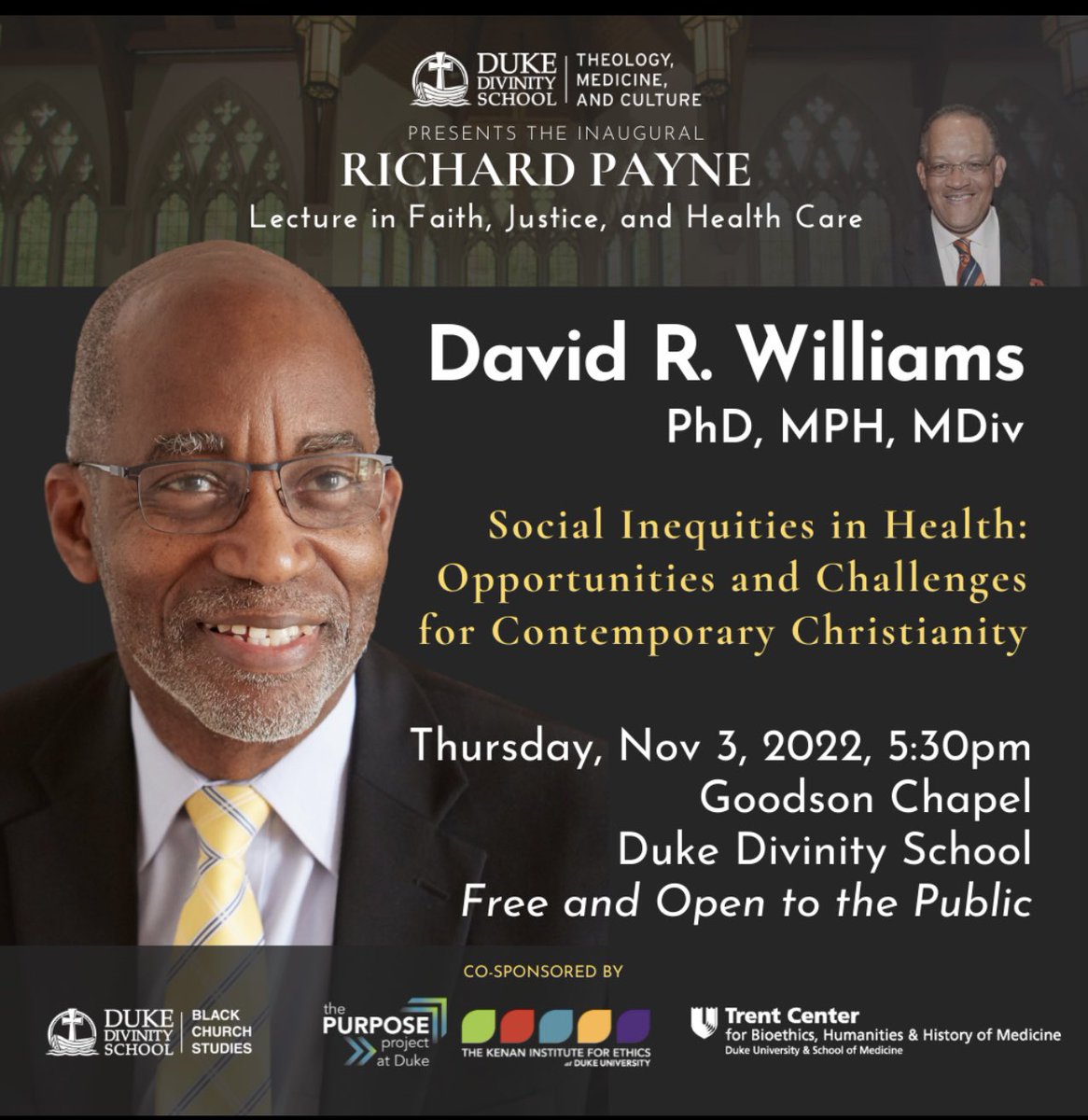 DukeOBCS's tweet photo. Join the Duke Theology, Medicine, and Culture Initiative for the Payne Lecture in Faith, Justice, and Health Care featuring honored guest and inaugural speaker Dr. David R. Williams: “Social Inequities in Health: Opportunities and Challenges for Contemporary Christianity.” https://t.co/Cs4HURTIKs