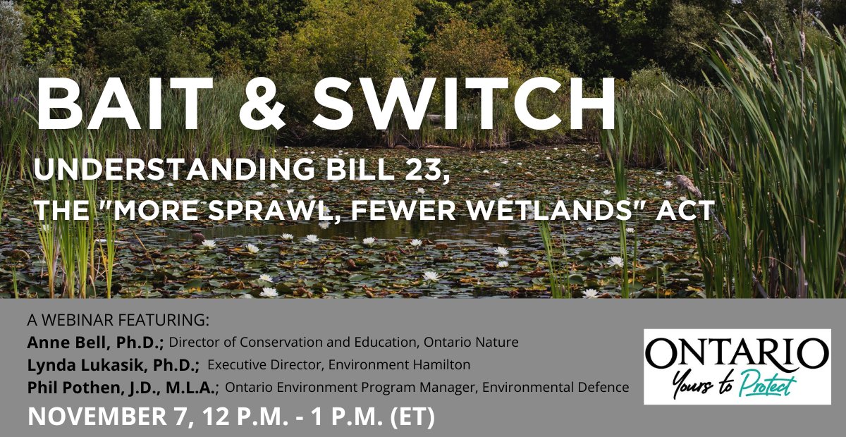 Ontario's "Build More Homes Faster Act" (Bill 23) will have many negative impacts on the environment #onpoli

Join us for a Webinar on Mon Nov 7 at noon to learn about the environmental damage Bill 23 will cause #YoursToProtect #StopBill23Register here ⬇️
act.environmentaldefence.ca/page/116310/pe…