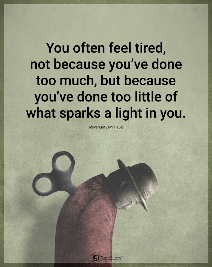 "You often feel tired..."