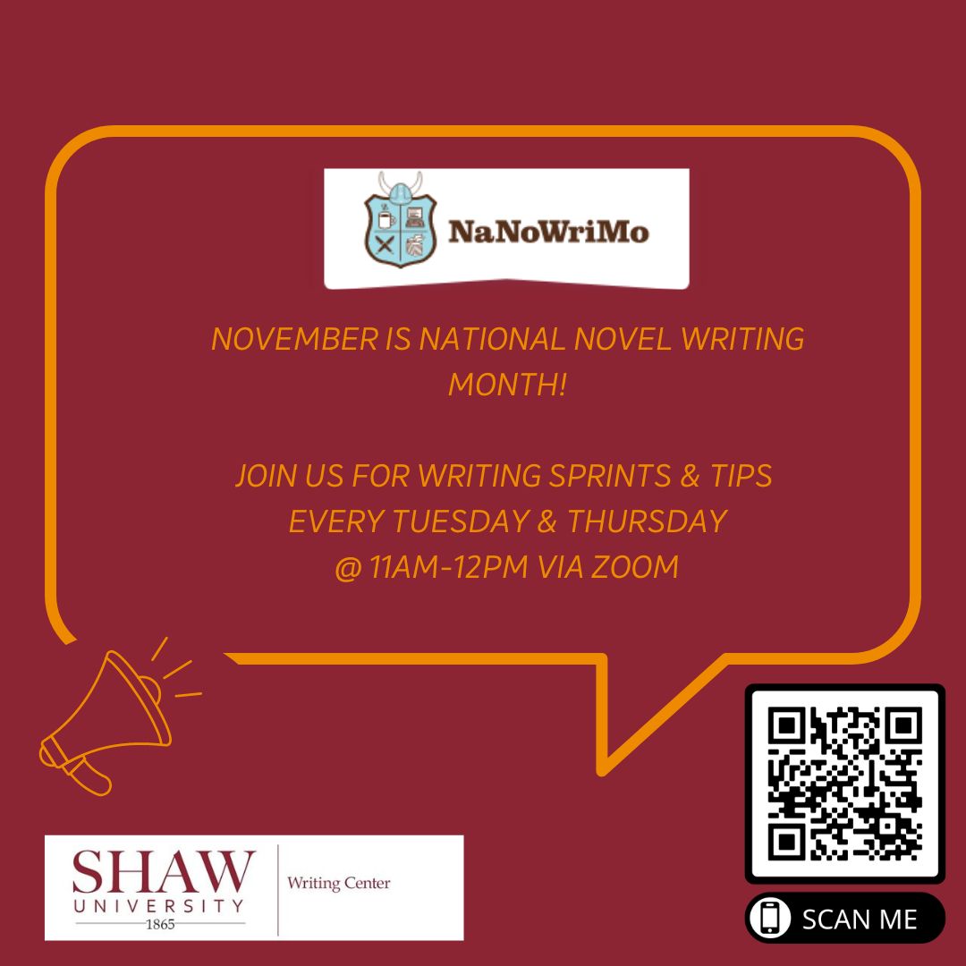 Join the writing center in our celebration of National Novel Writing Month! 

We'll start November 8th and end November 29th.  

*
*
*

#ShawUbears #ShawU #ShawUWC 
@ShawUniversity

 🐻🙌🏾
@NaNoWriMo

 #WritingCommunity