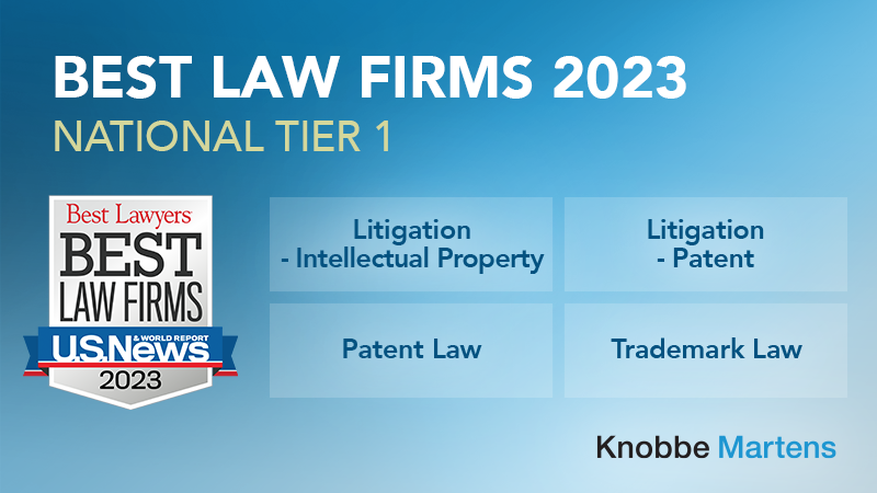 Knobbe Martens on "We are delighted to announce that the firm has received several tier one national rankings in the 2023 edition “Best Law Firms” by U.S. News &amp; World