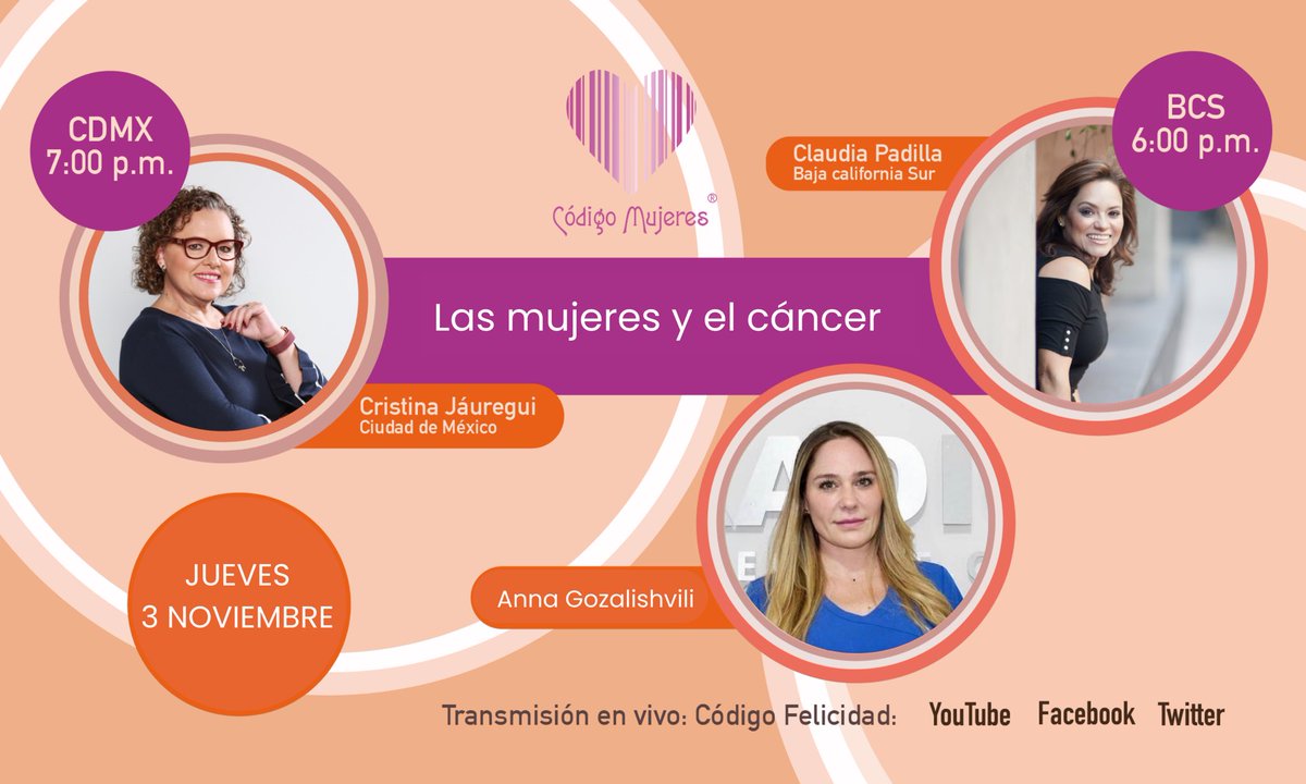CodigoFelicidad's tweet photo. Como cada jueves, te esperamos a las 7:00 p.m en #CódigoMujeres para escuchar a Cristina Jáuregui, Claudia Padilla y Anna Gozalishvili, con la plática Las mujeres y el cáncer. 
¡Sigue la transmisión en nuestras redes sociales! 
➡️https://t.co/TH8vTaNcpl https://t.co/CcYw22iBmZ
