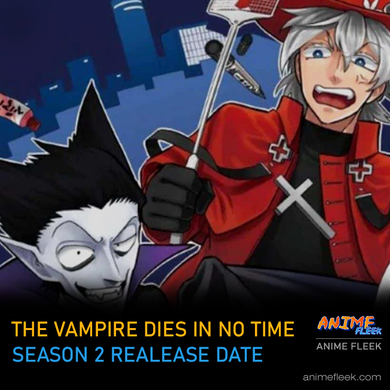 Fans have been waiting for the S2 and it's finally here. The release date for The Vampire Dies in No Time season 2 is 23rd January 2023.

Read More: animefleek.com/the-vampire-di…

#anime #animefleek #animelover #thevampirediesinnotime